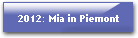 2012: Mia in Piemont
